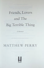 Load image into Gallery viewer, Friends, Lovers and the Big Terrible Thing (First UK edition-first printing)