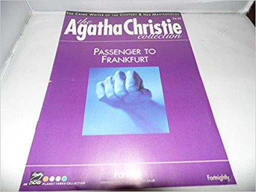 The Agatha Christie Collection Magazine: Part 68: Passenger To Frankfurt