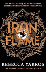 Iron Flame: DISCOVER THE GLOBAL PHENOMENON THAT EVERYONE CAN'T STOP TALKING ABOUT! (The Empyrean)