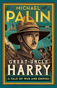 Great-Uncle Harry: A Tale of War and Empire