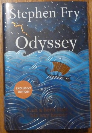 Odyssey: The final part of the story started in global bestseller Mythos (Stephen Frys Greek Myths, 4) (Exclusively Signed, Limited Numbered First UK Edition)