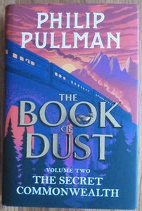 The Secret Commonwealth: The Book of Dust Volume Two: From the world of Philip Pullman's His Dark Materials