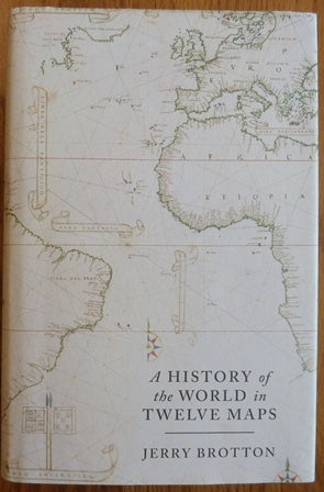 A History of the World in Twelve Maps