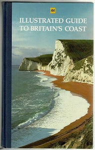 AA Illustrated Guide to Britain's Coast