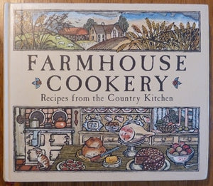 Farmhouse Cookery Recipes from the Country Kitchen
