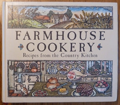 Farmhouse Cookery Recipes from the Country Kitchen