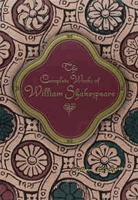 The Complete Works of William Shakespeare (Knickerbocker Classics)