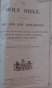 The Holy Bible, containing the Old and New Testaments, Translated out of the original tongues; and with the former translations diligently compared and revised, by his Majesty's special command.