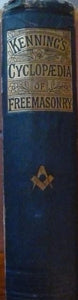 Kenning's Masonic Cyclopaedia and Handbook of Masonic Archaelogy, History and Biography
