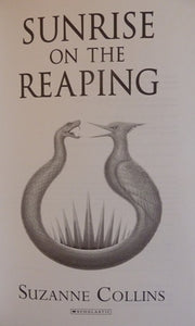 Sunrise on the Reaping (A Hunger Games Novel) (First UK edition-first printing)