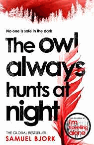 The Owl Always Hunts at Night: