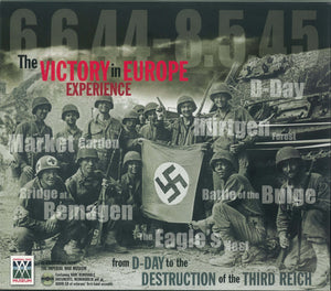 The Victory in Europe Experience; from D-Day to the Destruction of the Third Reich