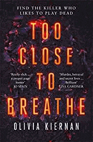 Too Close to Breathe: A heart-stopping crime thriller, new for 2018 (Frankie Sheehan) (Signed & Numbered Limited edition)