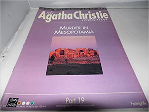 The Agatha Christie Collection Magazine: Part 19:  Murder in Mesopotamia