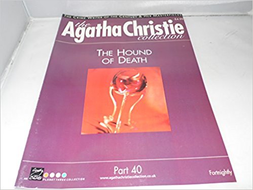 The Agatha Christie Collection Magazine: Part 40: The Hound Of Death