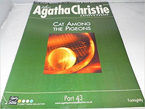 The Agatha Christie Collection Magazine: Part 43: Cat Among The Pigeons