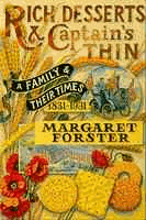 Rich Desserts And Captain's Thin: A Family And Their Times, 1831-1931