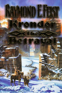 The Riftwar Legacy (1) ?├ç├┤ Krondor: The Betrayal (The Riftwar Saga)