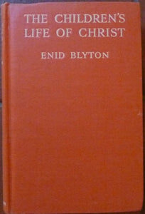 The Children's Life of Christ