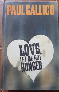 Love, Let Me Not Hunger