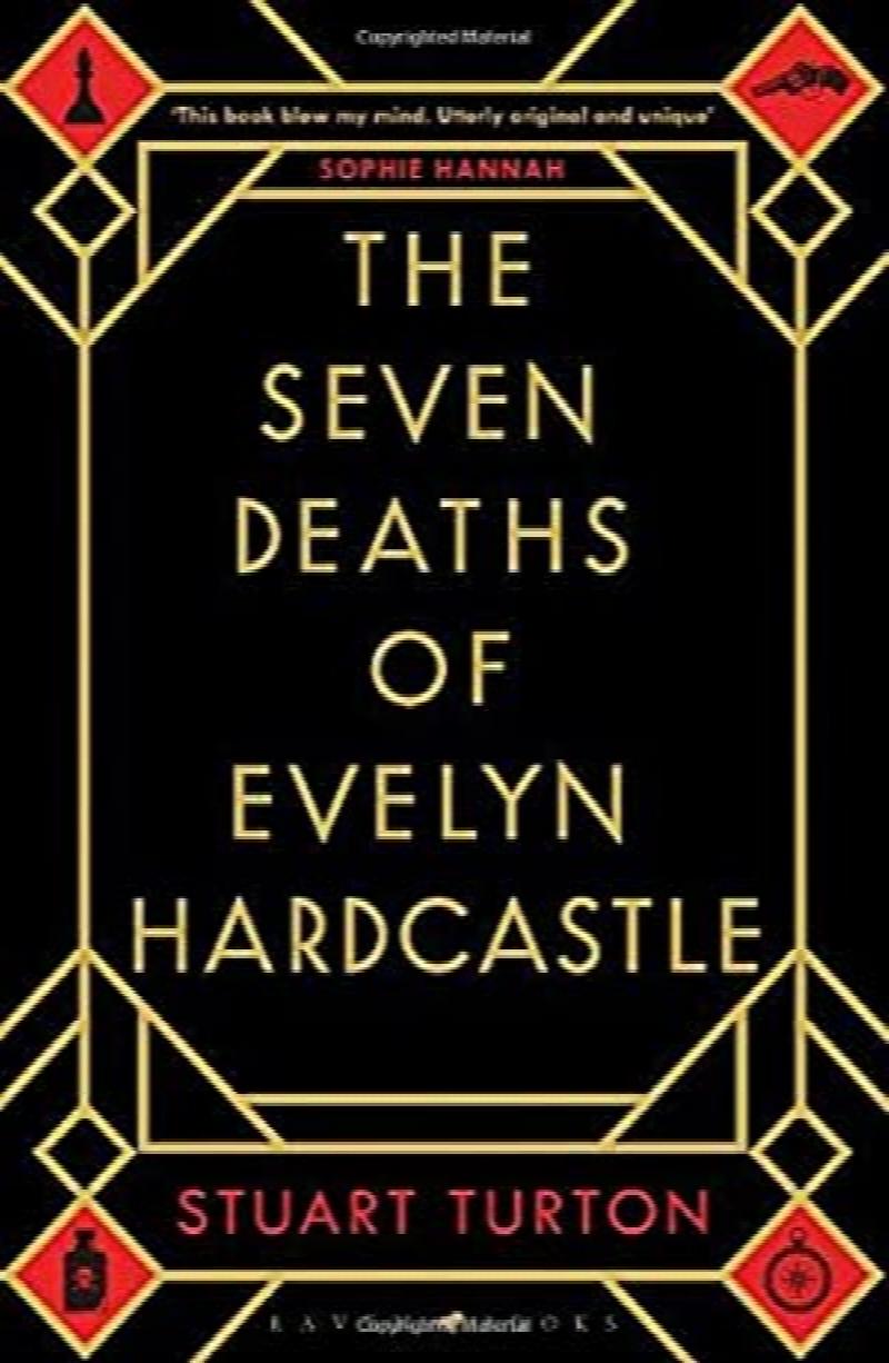The Seven Deaths of Evelyn Hardcastle: Winner of the Costa First Novel Award 2018 (First UK edition-first printing )