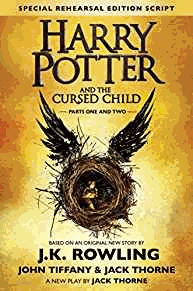 Harry Potter and The Cursed Child - Parts One and Two: The Official Script Book of the Original West End Production (Special Rehearsal Edition)