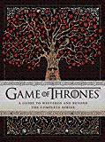 Game of Thrones: A Guide to Westeros and Beyond: The Only Official Guide to the Complete HBO TV Series