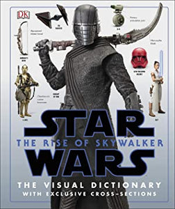 Star Wars The Rise of Skywalker The Visual Dictionary: With Exclusive Cross-Sections (Star Wars the Rise of Skywalkr)