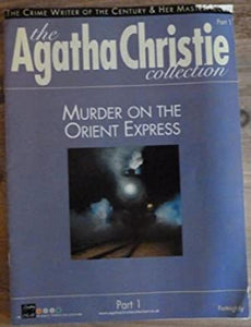 The Agatha Christie Collection Magazine: Part 1: Murder on the Orient Express