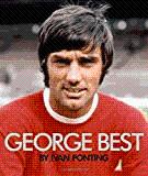 George Best - The Extraordinary Story of a Footballing Genius (MUFC)