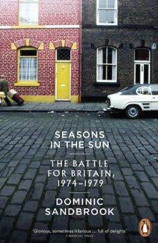 Seasons in the Sun: The Battle for Britain, 1974-1979