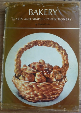 The International Wine and Food Society's guide to bakery: Cakes and Simple Confectionery