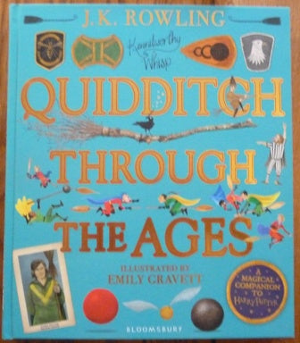 Quidditch Through the Ages - Illustrated Edition: A magical companion to the Harry Potter stories (Signed by the Illustrator)