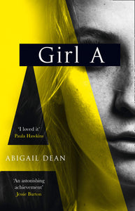 Girl A: an astonishing new crime thriller debut novel from the biggest literary fiction voice of 2021