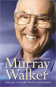 Murray Walker: Unless I m Very Much Mistaken
