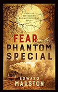 Fear on the Phantom Special: Dark deeds for the Railway Detective to investigate (Railway Detective)
