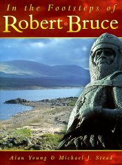 In the Footsteps of Robert Bruce [Illustrated]