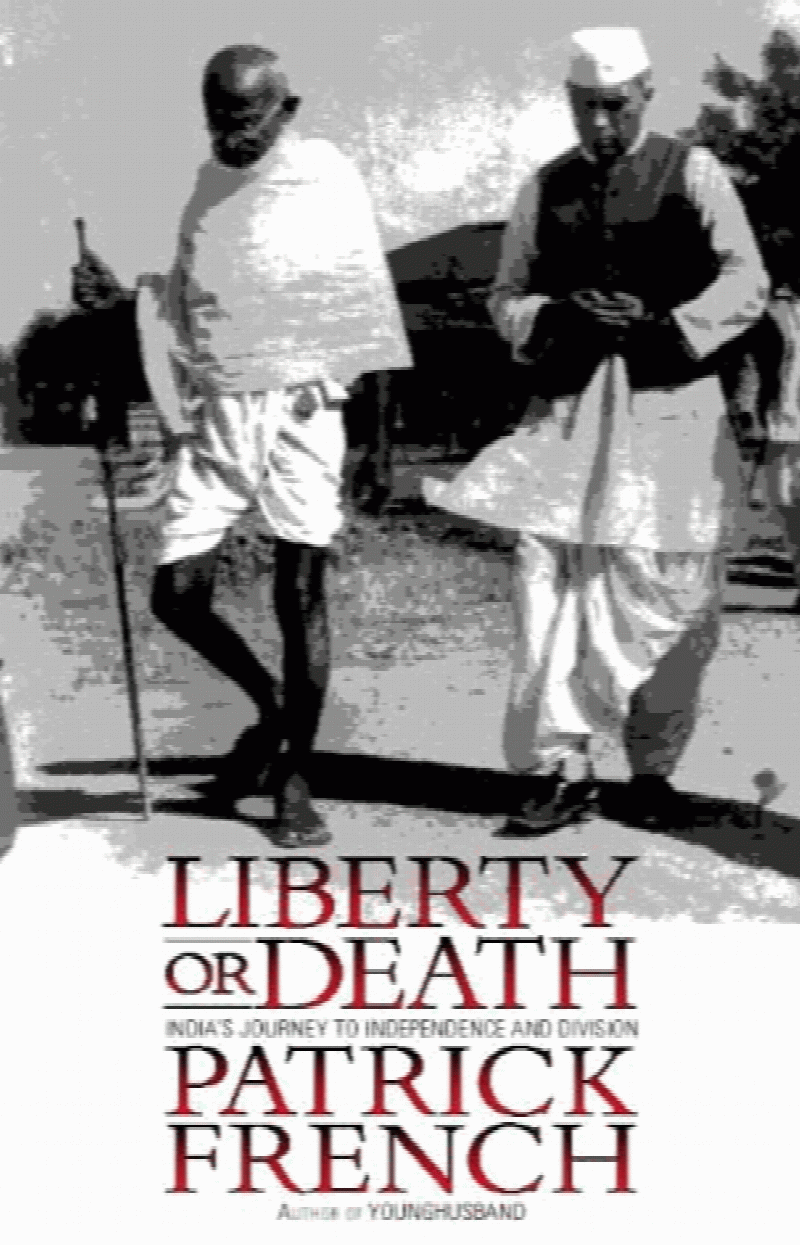 Liberty or Death: India's Journey to Independence and Division