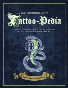 Tattoo-Pedia: Choose from over 1,000 for the Hottest Tattoo Designs for You New Ink!