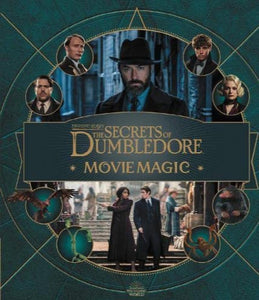 Fantastic Beasts -The Secrets of Dumbledore: Movie Magic