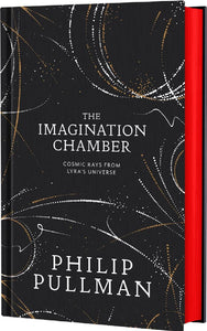 The Imagination Chamber: Philip Pullman's breathtaking return to the world of His Dark Materials (Signed)