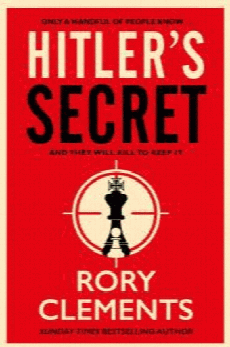 Hitler's Secret: The Sunday Times bestselling spy thriller