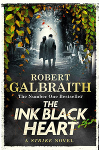 The Ink Black Heart: Cormoran Strike, Book 6