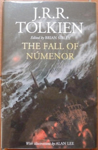 The Fall of Númenor: and Other Tales from the Second Age of Middle-earth (Signed by the Illustrator & Editor)