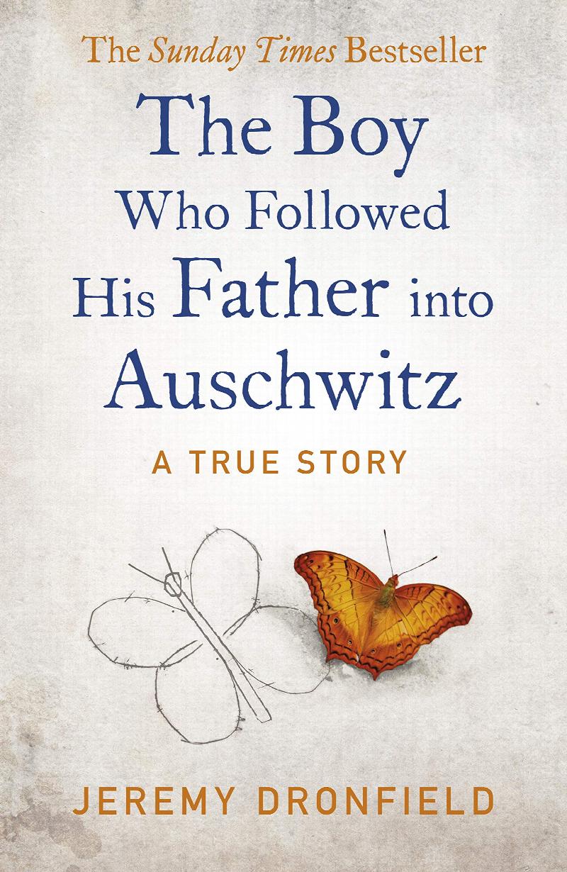 The Boy Who Followed His Father into Auschwitz: A True Story of Family and Survival :The Number One Sunday Times Bestseller