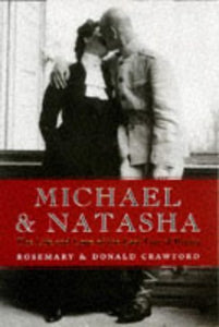 Michael and Natasha: The Life and Love of the Last Tsar of Russia