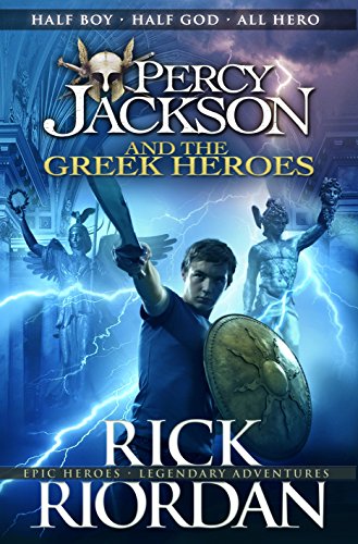 Percy Jackson and the Greek Heroes (Percy Jackson?s Greek Myths)