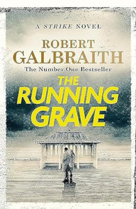 The Running Grave: Cormoran Strike Book 7