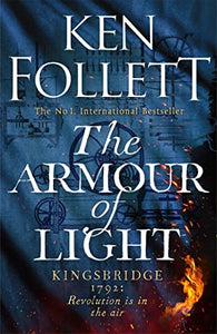 The Armour of Light: Ken Follett (The Kingsbridge Novels)