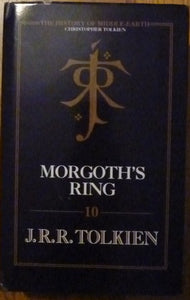 Morgoth's Ring: Book 10 (The History of Middle-earth) (The Later Silmarillion, Part 1